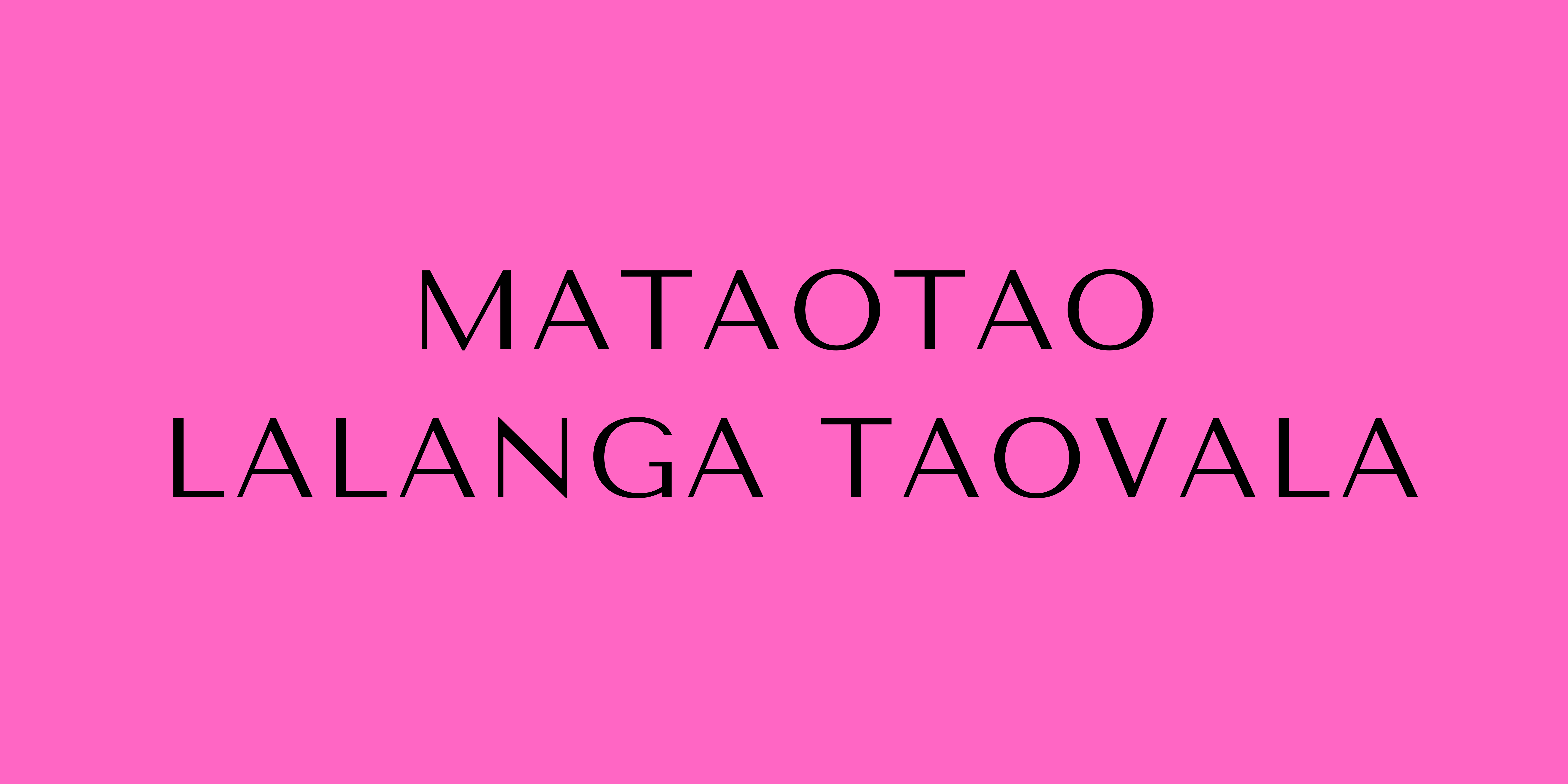 MATAOTAO LALANGA TAOVALA